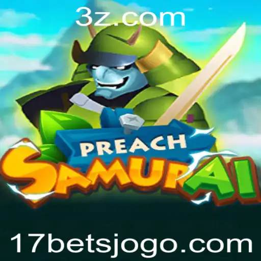 Desvendando o Mundo do Jogo PreachSamurai e a Chave para o Sucesso - 17 Bet